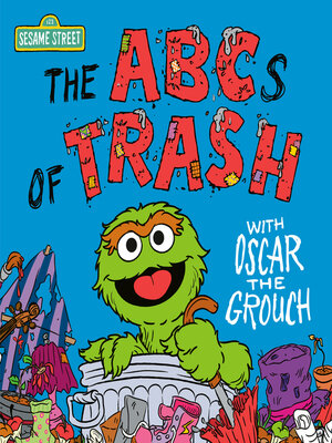 cover image of The ABCs of Trash with Oscar the Grouch (Sesame Street)